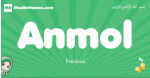 Anmol arabic girl name and meaning, quranic girls name Anmol