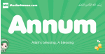 Annum arabic girl name and meaning, quranic girls name Annum