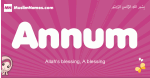 Annum arabic girls name and meaning, muslim girl name Annum