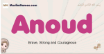 Anoud muslim girls name and meaning, islamic girls name Anoud
