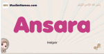 Ansara muslim girls name and meaning, islamic girls name Ansara