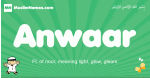 Anwaar arabic boys name and meaning, quranic boys name Anwaar