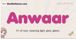 Anwaar muslim girls name and meaning, islamic girls name Anwaar