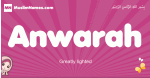 Anwarah arabic girls name and meaning, muslim girl name Anwarah