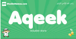 Aqeek arabic boys name and meaning, quranic boys name Aqeek