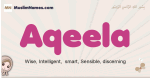 Aqeela muslim girls name and meaning, islamic girls name Aqeela