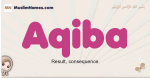 Aqiba muslim girls name and meaning, islamic girls name Aqiba