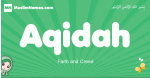 Aqidah arabic girl name and meaning, quranic girls name Aqidah