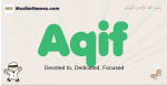 Aqif muslim boys name and meaning, islamic boys name Aqif