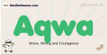Aqwa muslim boys name and meaning, islamic boys name Aqwa
