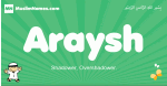 Araysh arabic boys name and meaning, quranic boys name Araysh