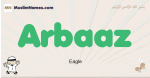Arbaaz muslim boys name and meaning, islamic boys name Arbaaz
