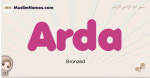 Arda muslim girls name and meaning, islamic girls name Arda