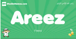 Areez arabic boys name and meaning, quranic boys name Areez