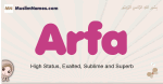 Arfa muslim girls name and meaning, islamic girls name Arfa