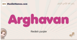 Arghavan muslim girls name and meaning, islamic girls name Arghavan