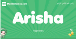 Arisha arabic girl name and meaning, quranic girls name Arisha