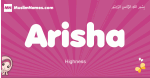 Arisha arabic girls name and meaning, muslim girl name Arisha