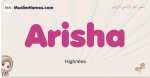 Arisha muslim girls name and meaning, islamic girls name Arisha
