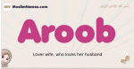 Aroob muslim girls name and meaning, islamic girls name Aroob
