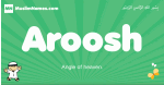 Aroosh arabic boys name and meaning, quranic boys name Aroosh