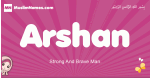 Arshan arabic girls name and meaning, quranic girls name Arshan
