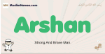 Arshan muslim boys name and meaning, islamic boys name Arshan
