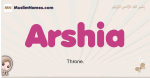 Arshia muslim girls name and meaning, islamic girls name Arshia