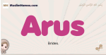 Arus muslim girls name and meaning, islamic girls name Arus