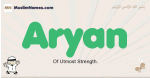 Aryan muslim boys name and meaning, islamic boys name Aryan