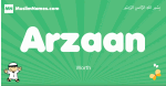 Arzaan arabic boys name and meaning, quranic boys name Arzaan