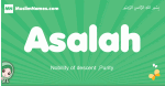 Asalah arabic girl name and meaning, quranic girls name Asalah
