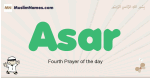 Asar muslim boys name and meaning, islamic boys name Asar