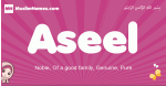Aseel arabic girls name and meaning, quranic girls name Aseel