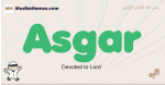 Asgar muslim boys name and meaning, islamic boys name Asgar