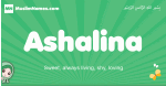 Ashalina arabic girl name and meaning, quranic girls name Ashalina