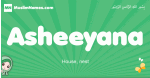 Asheeyana arabic girl name and meaning, quranic girls name Asheeyana