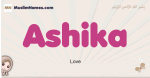 Ashika muslim girls name and meaning, islamic girls name Ashika