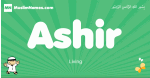 Ashir arabic boys name and meaning, quranic boys name Ashir