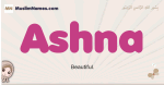Ashna muslim girls name and meaning, islamic girls name Ashna