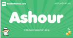 Ashour arabic boys name and meaning, quranic boys name Ashour