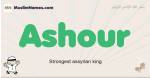 Ashour muslim boys name and meaning, islamic boys name Ashour