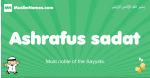 Ashrafus-sadat arabic boys name and meaning, quranic boys name Ashrafus-sadat