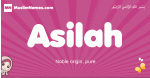 Asilah arabic girls name and meaning, muslim girl name Asilah