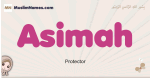 Asimah muslim girls name and meaning, islamic girls name Asimah