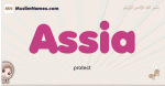 Assia muslim girls name and meaning, islamic girls name Assia
