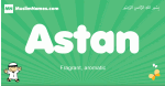 Astan arabic boys name and meaning, quranic boys name Astan