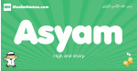 Asyam arabic boys name and meaning, quranic boys name Asyam