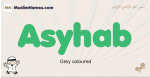 Asyhab muslim boys name and meaning, islamic boys name Asyhab