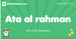 Ata-al-rahman arabic boys name and meaning, quranic boys name Ata-al-rahman